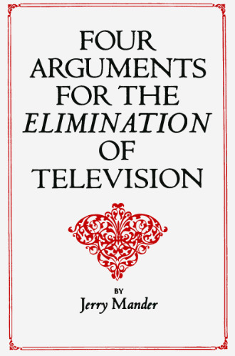 Four arguments for the elimination of television
