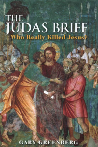 The Judas Brief: Who Really Killed Jesus?