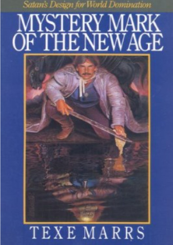 Mystery Mark of the New Age: Satan's Designs for World Domination