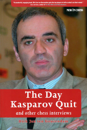 The Day Kasparov Quit: and other chess interviews