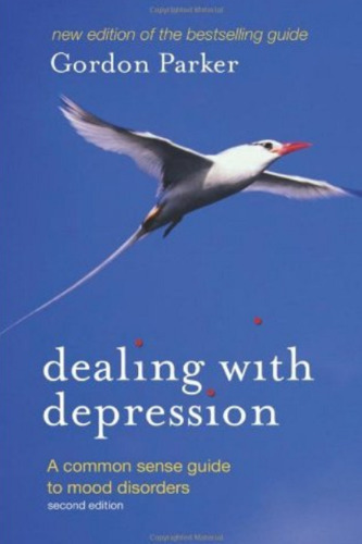 Dealing with Depression: A Commonsense Guide to Mood Disorders