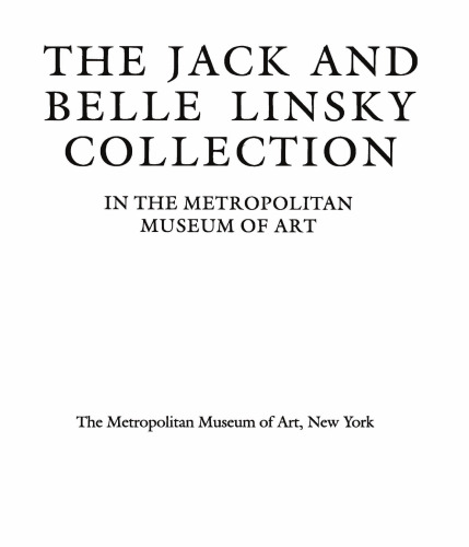 The Jack and Belle Linsky Collection in The Metropolitan Museum of Art