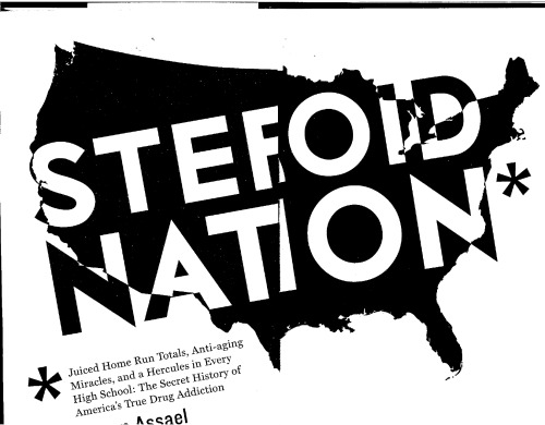 Steroid Nation: Juiced Home Run Totals, Anti-aging Miracles, and a Hercules in Every High School: The Secret History of America's True Drug Addiction