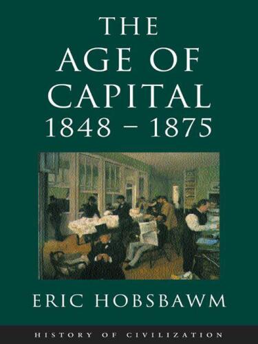 The Age of Capital: 1848-1875
