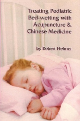 Treating Pediatric Bed-wetting with Acupuncture & Chinese Medicine