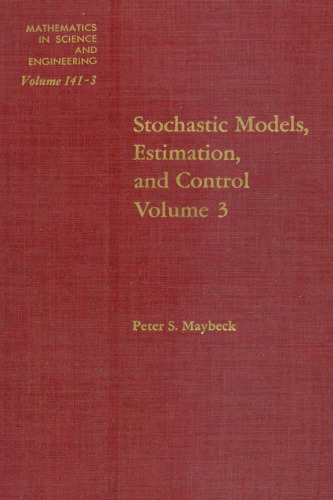 Stochastic models, estimation and control. Volume 3