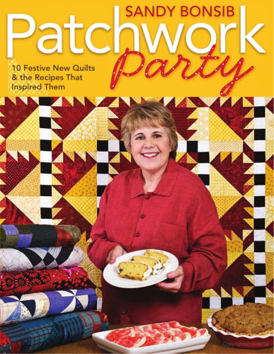 Patchwork Party: 10 Festive New Quilts & the Recipes That Inspired Them