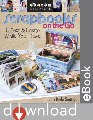Scrapbooks on the Go: Collect & Create While You Travel