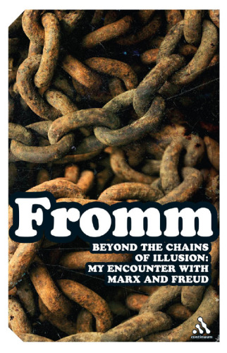 Beyond the Chains of Illusion: My Encounter with Marx and Freud