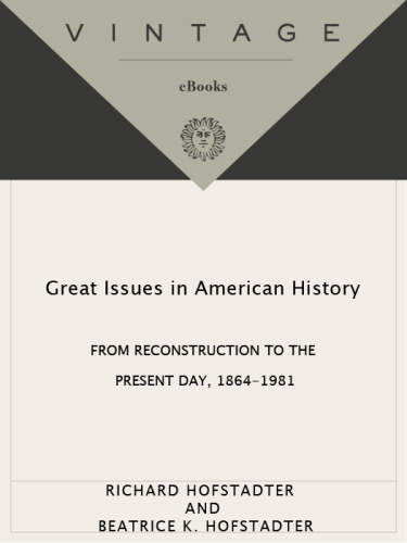 Great Issues in American History, Vol. III: From Reconstruction to the Present Day, 1864-1981