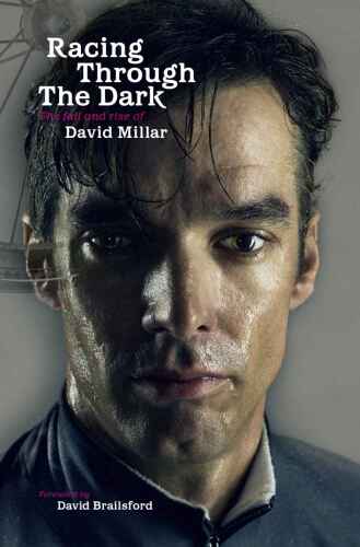 Racing Through the Dark: The Fall and Rise of David Millar