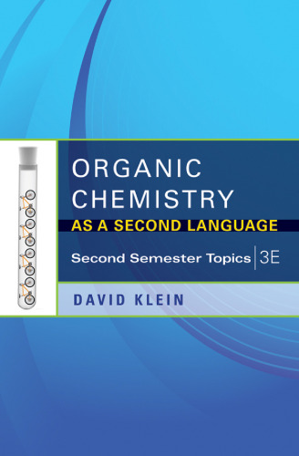 Organic Chemistry as a Second Language: Second Semester Topics