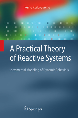 A Practical Theory of Reactive Systems: Incremental Modeling of Dynamic Behaviors