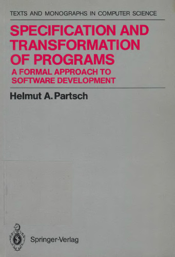 Specification and Transformation of Programs: A Formal Approach to Software Development