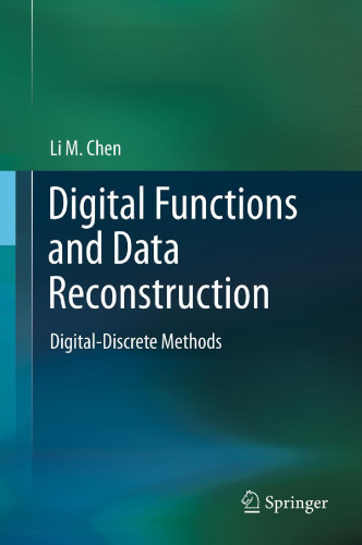 Digital Functions and Data Reconstruction: Digital-Discrete Methods