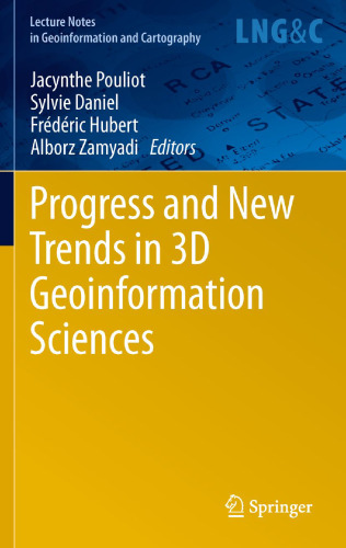 Progress and new trends in 3D geoinformation sciences