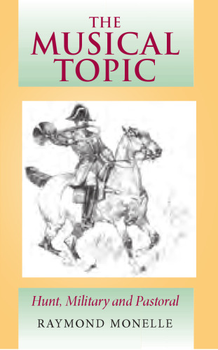 The musical topic: hunt, military and pastoral