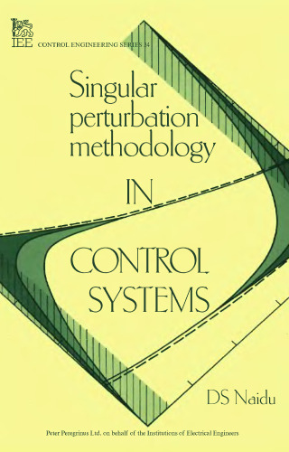 Singular perturbation methodology in control systems