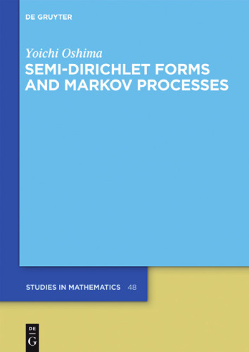 Semi-Dirichlet Forms and Markov Processes