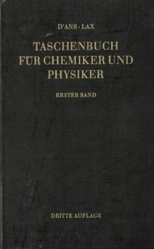 D'Ans-Lax Taschenbuch fuer Chemiker und Physiker, Band 1: makroskopische Eigenschaften