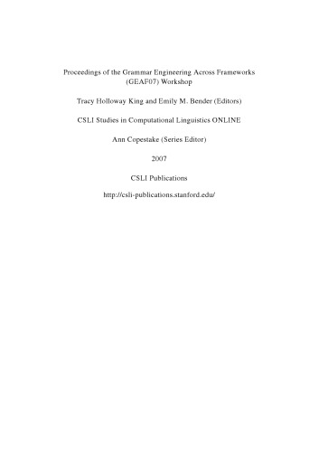 Grammar engineering across frameworks, proceedings GEAF'07
