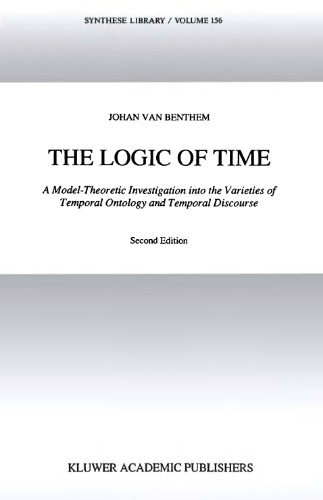 The Logic of Time: A Model-Theoretic Investigation into the Varieties of Temporal Ontology and Temporal Discourse