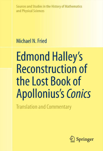 Edmond Halley’s Reconstruction of the Lost Book of Apollonius’s Conics: Translation and Commentary