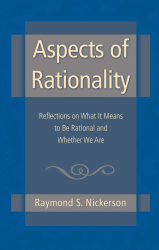 Aspects of rationality: reflections on what it means to be rational and whether we are