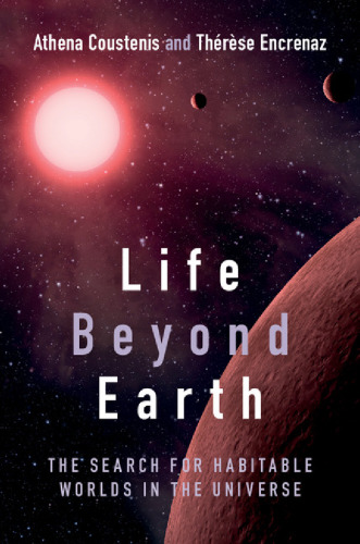 Life Beyond Earth: The Search for Habitable Worlds in the Universe