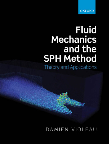 Fluid Mechanics and the SPH Method: Theory and Applications