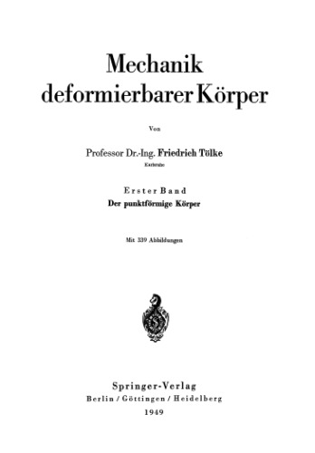 Mechanik deformierbarer Körper: Erster Band: Der punktförmige Körper