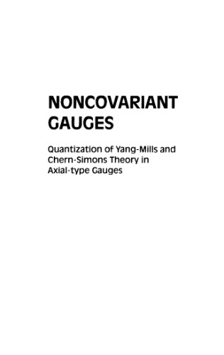 Noncovariant Gauges: Quantization of Yang-Mills and Chern-Simons Theory in Axial-Type Gauges