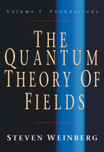 The Quantum Theory of Fields, Vol. 1: Foundations