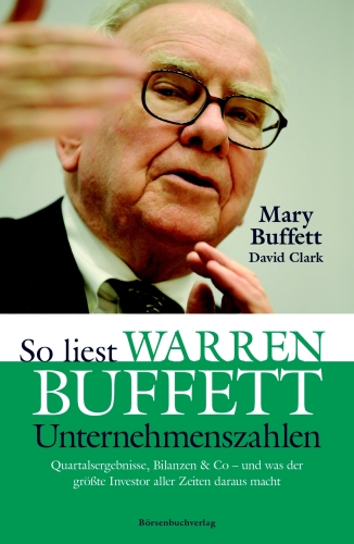 So liest Warren Buffett Unternehmenszahlen: Quartalsergebnisse, Bilanzen & Co - und was der größte Investor aller Zeiten daraus macht