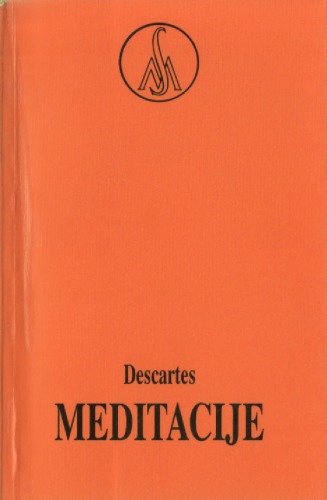 Meditacije o prvi filozofiji, v katerih je dokazano bivanje božje in različnost človeške duše in telesa