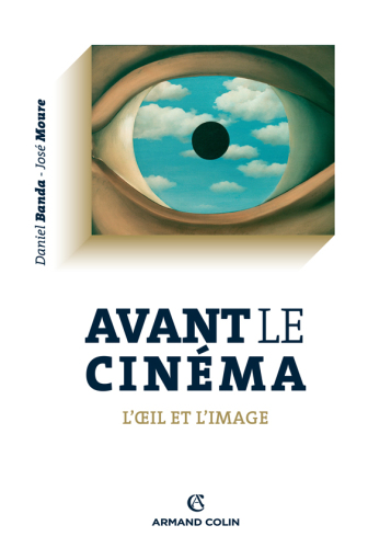 Avant le cinéma: L'oeil et l'image