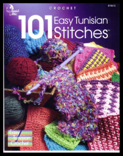 101 Easy Tunisian Stitches: Crochet