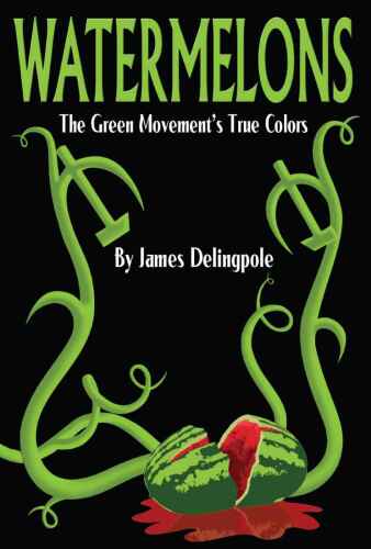 Watermelons: The Green Movement's True Colors