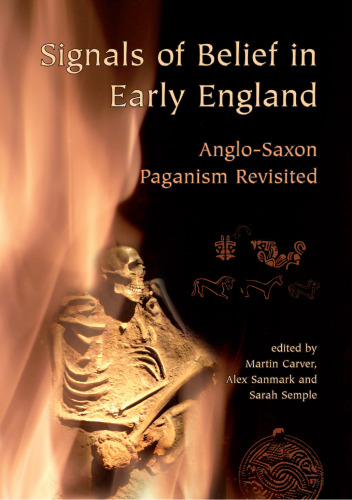 Signals of Belief in Early England: Anglo-Saxon Paganism Revisited