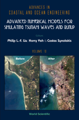 Advanced numerical models for simulating tsunami waves and runup