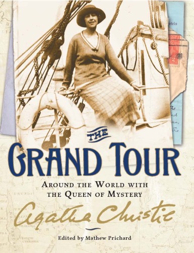 Grand Tour: Letters and Photographs from the British Empire Expedition 1922