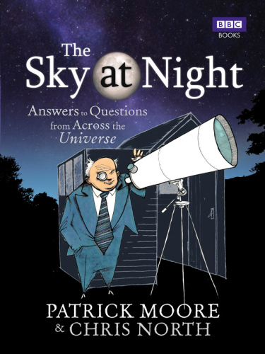 The Sky at Night: Answers to Questions from Across the Universe
