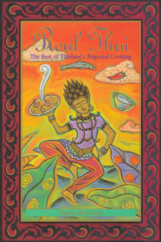 Real Thai: The Best of Thailand's Regional Cooking