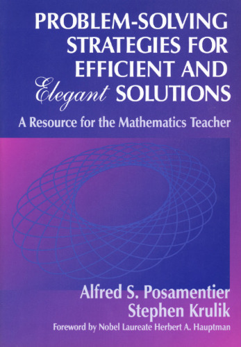 Problem-solving strategies for efficient and elegant solutions: a resource for the mathematics teacher