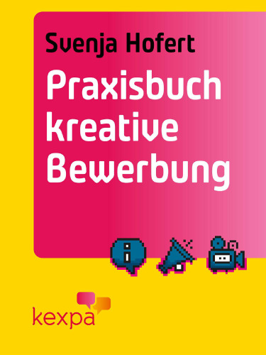 Praxisbuch kreative Bewerbung