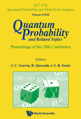 Quantum probability and related topics: proceedings of the 28th conference CIMAT-Guanajuato, Mexico, 2-8 September 2007