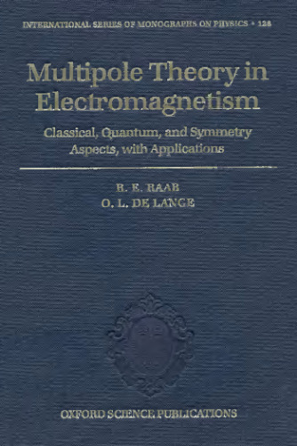 Multipole theory in electromagnetism: classical, quantum, and symmetry aspects, with applications