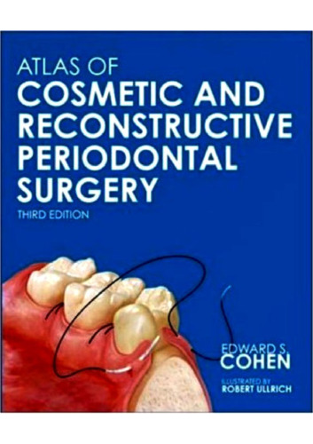 Atlas of Cosmetic and Reconstructive Periodontal Surgery 3/E