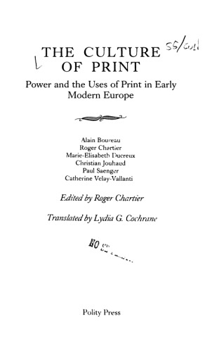 The Culture of Print: Power and Uses of Print in Early Modern Europe