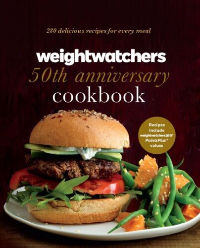 Weight Watchers 50th Anniversary Cookbook: 280 Delicious Recipes for Every Meal